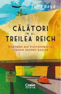 Calatori in al Treilea Reich de Julia Boyd