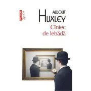 Cantec de lebada (editie de buzunar) de Aldous Huxley
