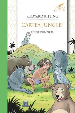 Cartea junglei - ediție completă de Rudyard Kipling