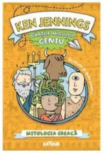 Cartile micului Geniu: Mitologia greaca de Ken Jennings