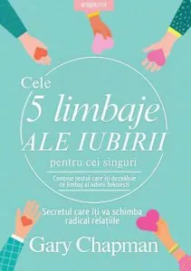 Cele cinci limbaje ale iubirii pentru cei singuri