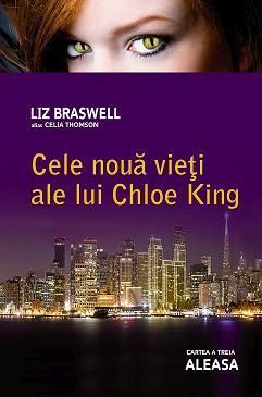 Cele noua vieti ale lui Chloe King: Aleasa cartea a 3-a