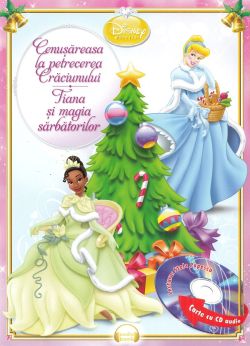 Cenusareasa la petrecerea Craciunului. Tiana si magia sarbatorilor