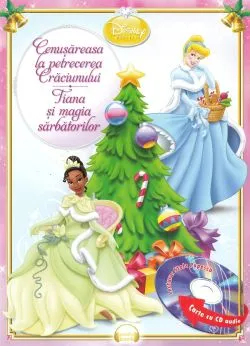Cenusareasa la petrecerea Craciunului. Tiana si magia sarbatorilor