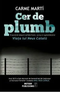 Cer de plumb. Viata lui Neus Catala de Carme Marti