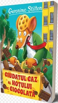 Ciudatul caz al hotului de ciocolata. Geronimo Stilton de Geronimo Stilton