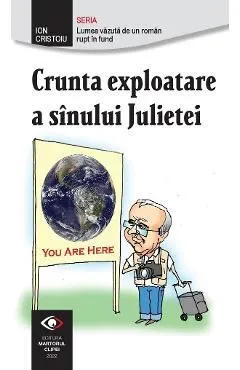Crunta exploatare a sanului Julietei de Ion Cristoiu