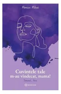 Cuvintele tale m-au vindecat, mama! de Monica Mihai