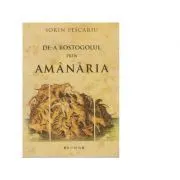 De-a rostogolul prin Amanaria de Sorin Pescariu