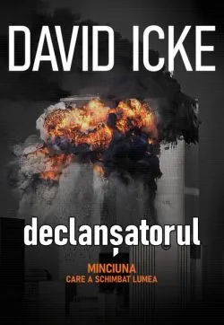 Declanșatorul (2 volume) de David Icke