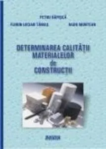 Determinarea calitatii materialelor de constructii de Radu Muntean