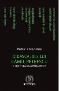 Didascaliile lui C. Petrescu de Patricia Nedelea