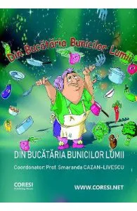 Din bucataria bunicilor lumii de Smaranda Cazan-Livescu