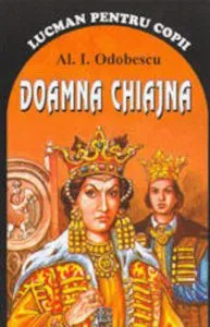 Doamna Chiajna de Alexandru Odobescu