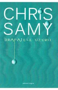 Drapajele uzurii de Chris Samy