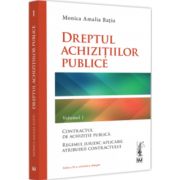 Dreptul achizitiilor publice. Volumul I. Editia a III-a