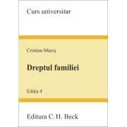 Dreptul familiei. Editia 4 de Cristian Mares