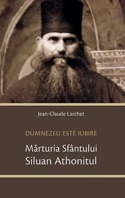 Dumnezeu este iubire de Jean-Claude Larchet
