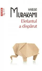 Elefantul a disparut de Haruki Murakami