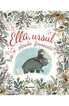 Ella, ursul si zapada fermecata