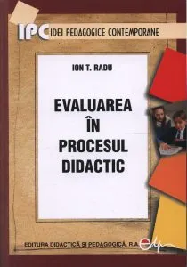 Evaluarea in procesul didactic de Radu Ion T.