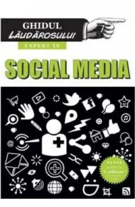 Expert in social media. Ghidul laudarosului de Susie Boniface