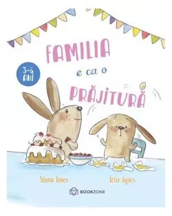 Familia e ca o prăjitură de Shona Innes