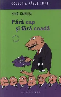 Fără cap şi fără coadă de Mihai Gainusa