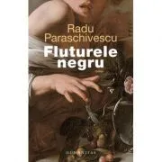 Fluturele negru. Reeditare de Radu Paraschivescu