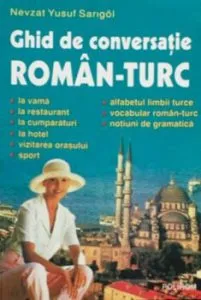 Ghid de conversatie roman-turc de Nevzat Yusuf Sarigol