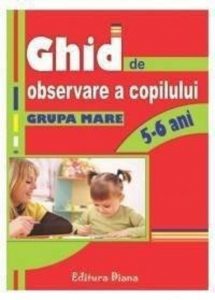 Ghid de observare a copilului - grupa mare
