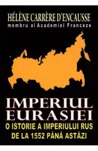 Imperiul Eurasiei de Helene Carrere d' Encausse