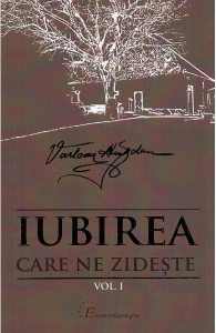 Iubirea care ne zideste Vol.1