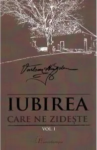 Iubirea care ne zideste Vol.1 de Varlaam Almajanu