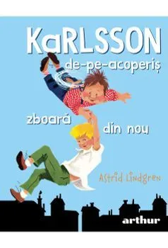 Karlsson-de-pe-acoperis zboara din nou de Astrid Lindgren
