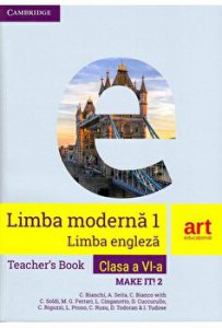 Limba engleza. Limba moderna 1. Teacher`s book. Make it! 2. Clasa a VI-a