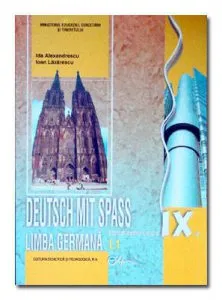 Limba germana IX L1.Manual pentru clasa a IX-a Deutsch mit Spass! de Ioan Lazarescu