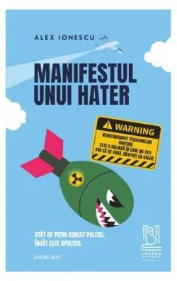Manifestul unui hater de Alex Ionescu