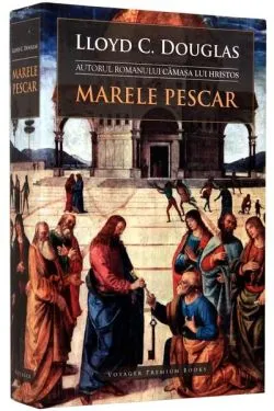 Marele Pescar (RESIGILAT) de Lloyd C. Douglas