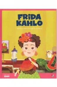 Micii mei eroi. Frida Kahlo de Javier Alonso Lopez