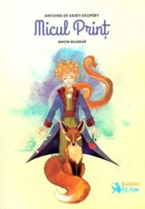 Micul print - editie bilingva (roman-francez) de Antoine de Saint-Exupery