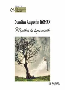 Moartea de dupa moarte de Dumitru Augustin Doman