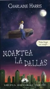 Moartea la Dallas de Charlaine Harris