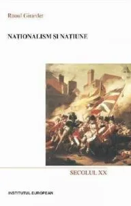 Nationalism si natiune de Girardet Raoul