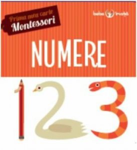 Numere. Prima mea carte Montessori