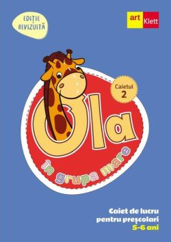 OLA în grupa mare. Caiet de lucru pentru preșcolari. Caietul 2 (5-6 ani)