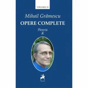 Opere complete vol II PHREERIA de Mihail Gramescu
