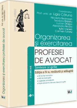 Organizarea și exercitarea profesiei de avocat