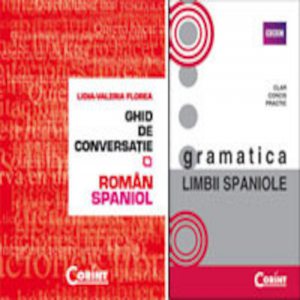 Pachet: Ghid de conversatie roman-spaniol - Gramatica limbii spaniole