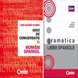 Pachet: Ghid de conversatie roman-spaniol - Gramatica limbii spaniole
